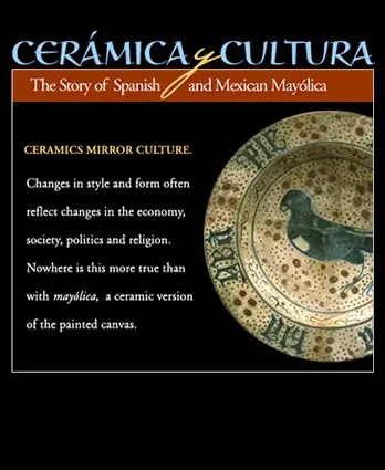 alt="Cerámica y Cultura: The Story of Spanish and Mexican Mayólica"